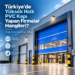 Türkiye’de Yüksek Hızlı PVC Kapı Rehberi